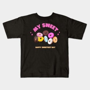 happy sweetest day "my sweet" Kids T-Shirt